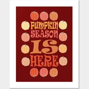 PUMPKIN SEASON IS HERE FALL AND THANKSGIVING DAY DESIGN Posters and Art